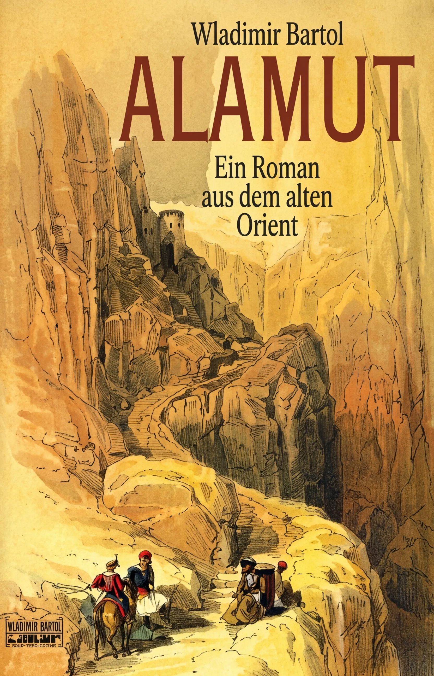 Alamut. by Wladimir Bartol